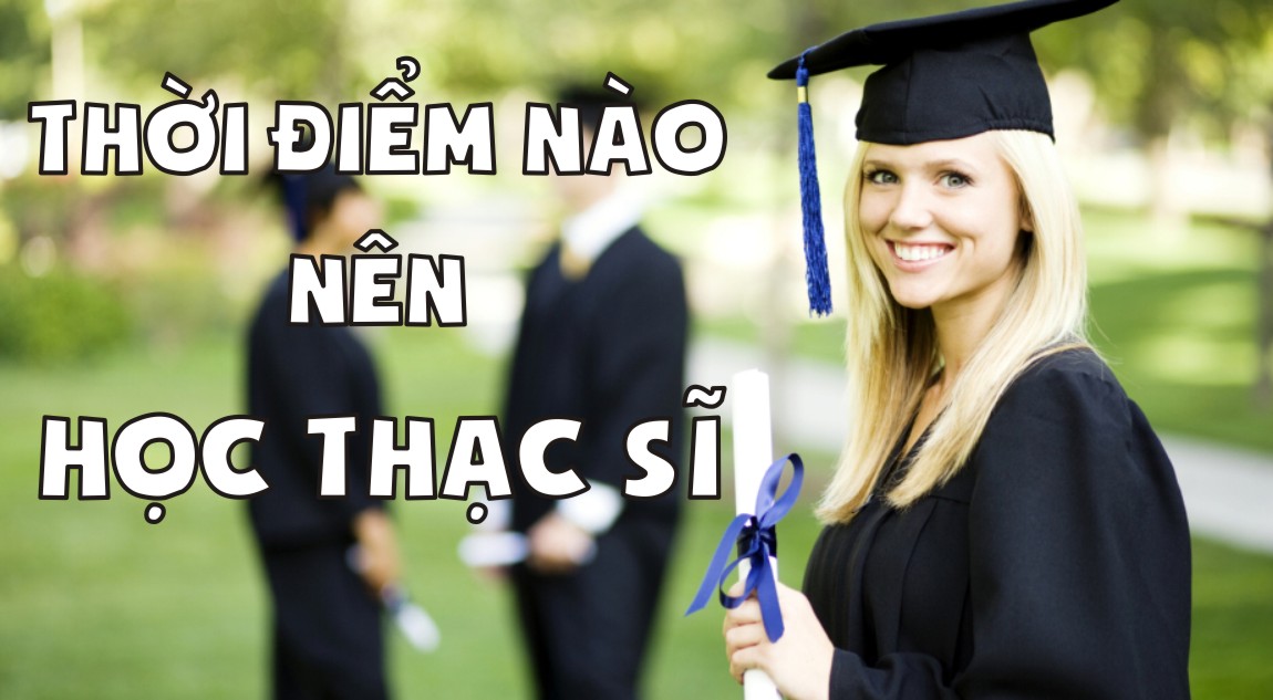 Sinh viên “năm 3” học Thạc sĩ, tại sao không?